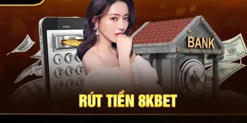 Rút Tiền 8kbet - Hướng Dẫn Chi Tiết Khi Thực Hiện Giao Dịch