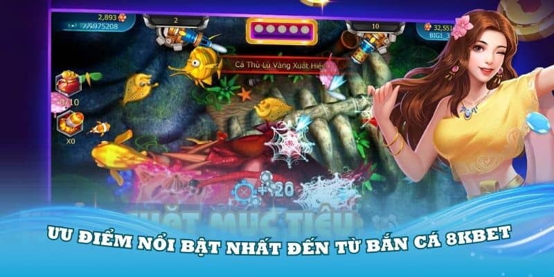 Sảnh Bắn Cá 8Kbet Với Nhiều Tựa Game Hấp Dẫn Thu Hút Thành Viên