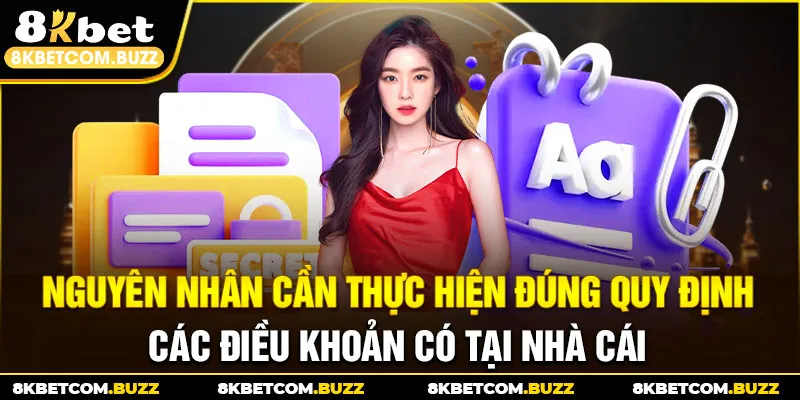 Nguyên nhân cần thực hiện đúng quy định các điều khoản có tại nhà cái