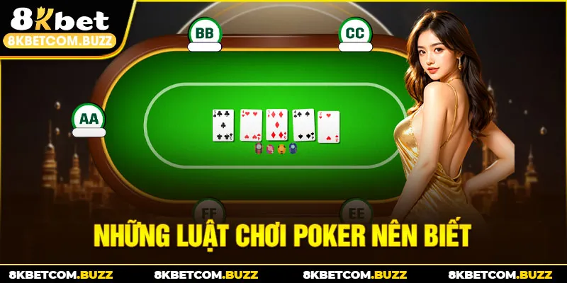Những luật chơi Poker nên biết